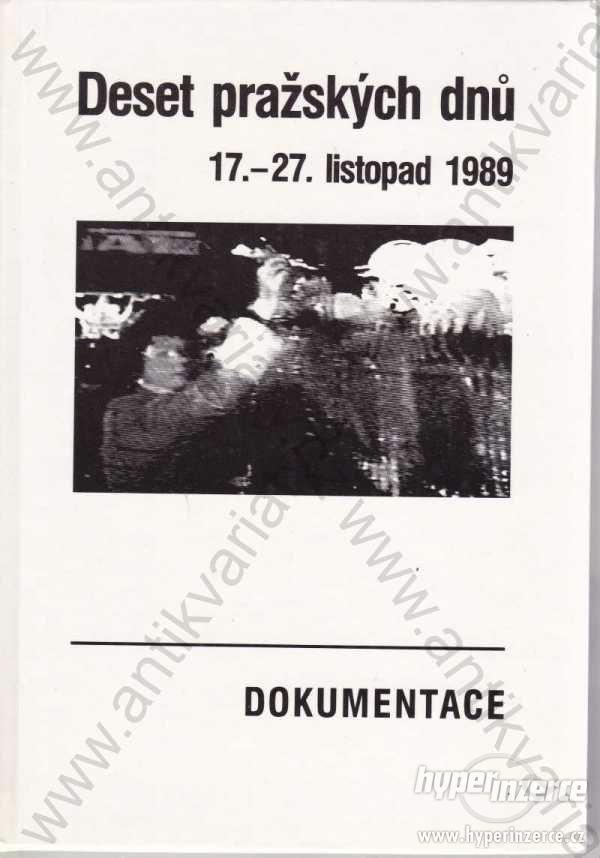 Deset pražských dnů 17.-27. listopad 1989 1990 - foto 1