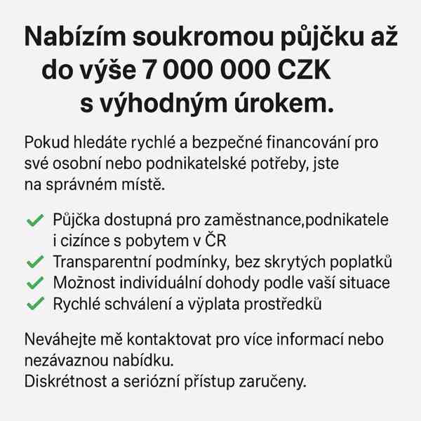 Pomohu vám najít řešení – půjčka až 7 000 000 CZK na míru - foto 2