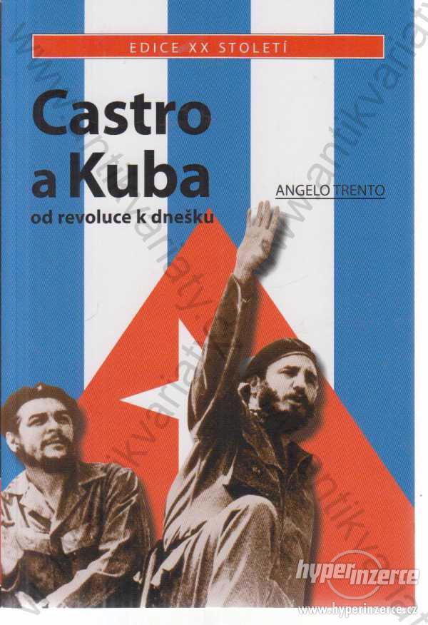 Castro a Kuba  Angelo Trento Levné knihy 2006 - foto 1