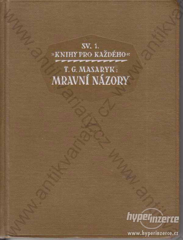 Mravní názory  T. G. Masaryk 1923 - foto 1