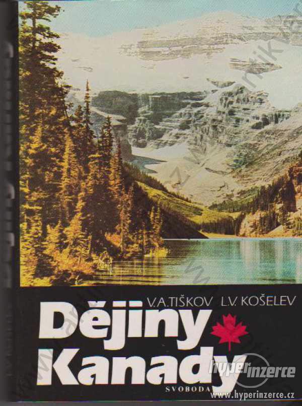 Dějiny Kanady V. A. Tiškov, L. V. Košelev 1986 - foto 1