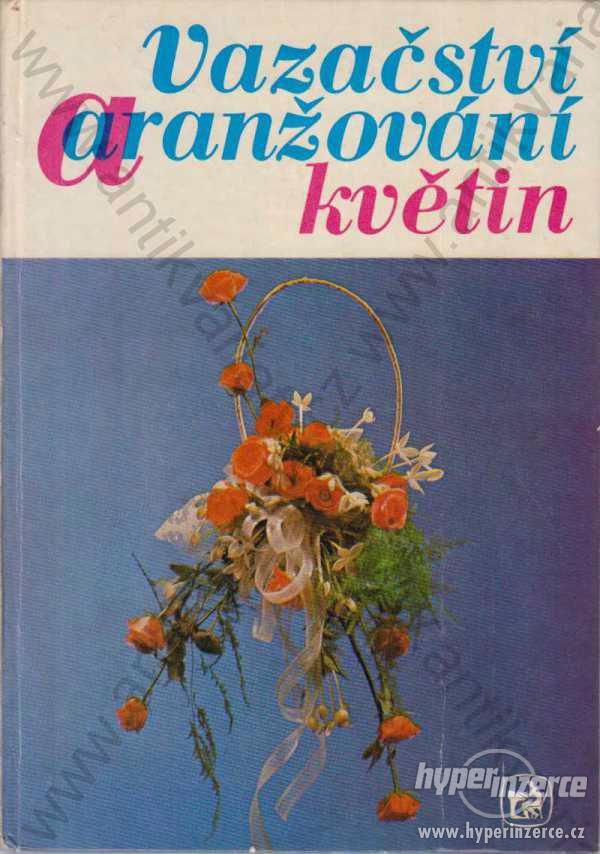Vazačství a aranžování květin D.Kubíčková  1978 - foto 1