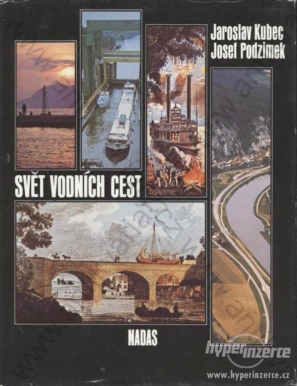 Svět vodních cest J. Kubec, J. Podzimek NADAS 1988 - foto 1