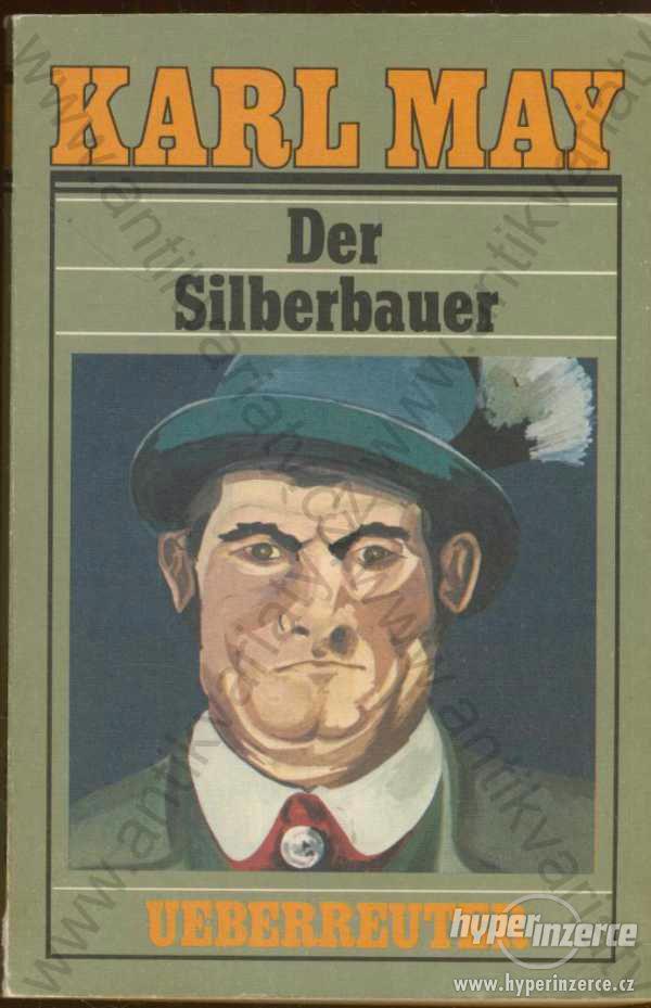 Der Silberbauer Karl May 1990 Karl-May-Verlag - foto 1