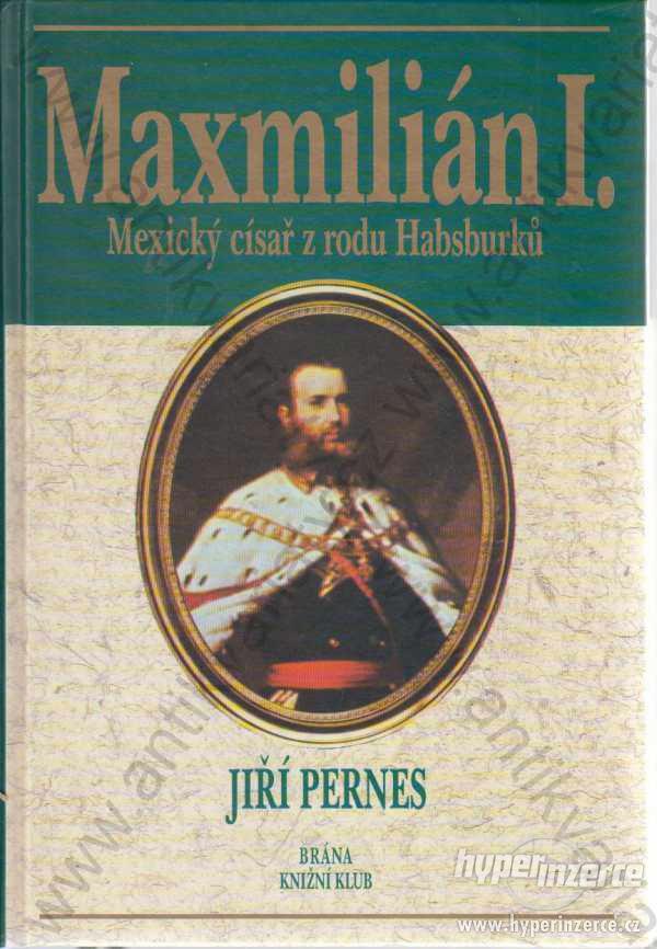 Maximilián I. Jiří Pernes Brána, Praha 1997 - foto 1