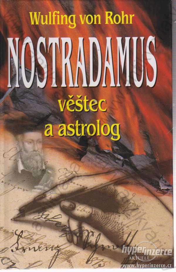 Nostradamus Wulfing von Rohr věštec a astrolog - foto 1