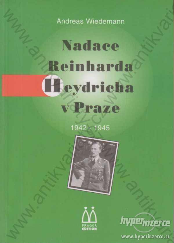 Nadace Reinharda Heydricha v Praze 1942-1945 2004 - foto 1
