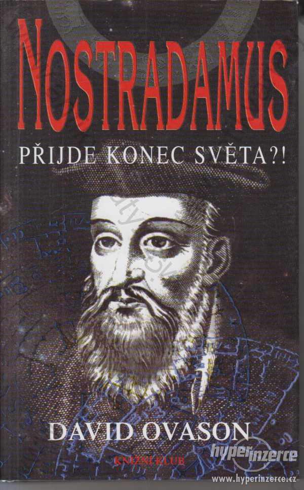 Nostradamus Přijde konec světa?  David Ovason 1999 - foto 1