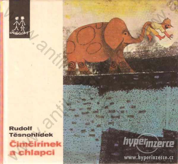 Čimčirínek a chlapci Rudolf Těsnohlídek - foto 1