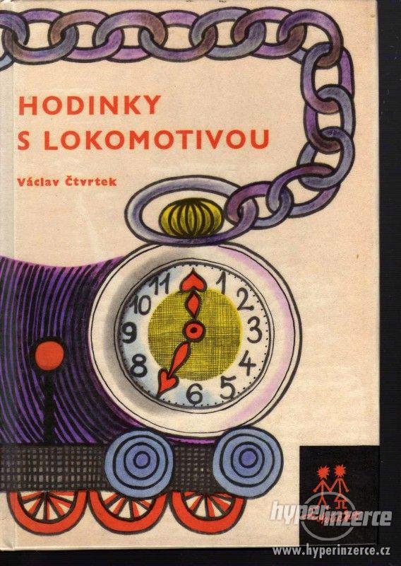 Hodinky s lokomotivou  Václav Čtvrtek 1.vydání - 1965 - foto 1