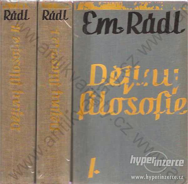 Dějiny filozofie I., II. Emanuel Rádl 1932 - 1933 - foto 1