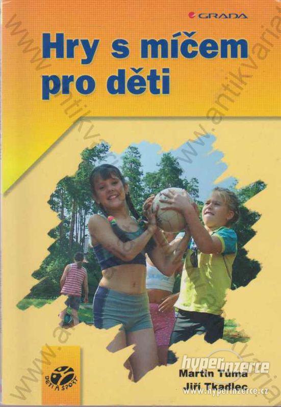 Hra s míčem pro děti Grada Publishing, Praha 2004 - foto 1