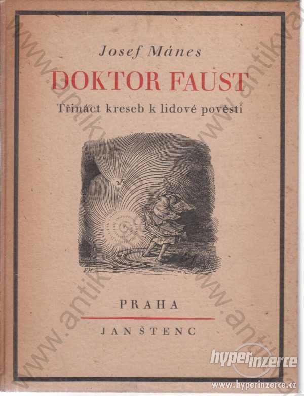 Doktor Faust Josef Mánes Jan Štenc, Praha  1921 - foto 1