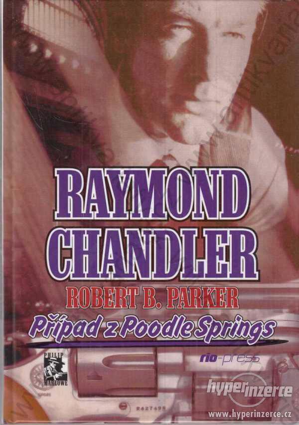 Případ z Poodle Springs R.Chandler,R.B.Parker 1997 - foto 1