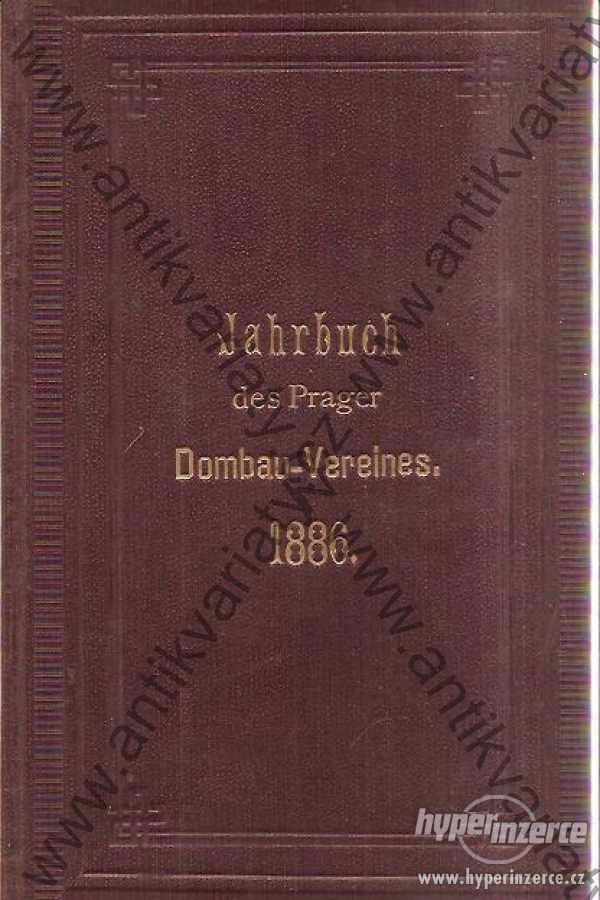 Jahrbuch des Prager Dombau-Vereines 1886 - foto 1