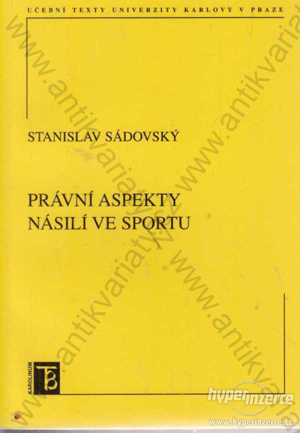Právní aspekty násilí ve sportu Stanislav Sádovský - foto 1