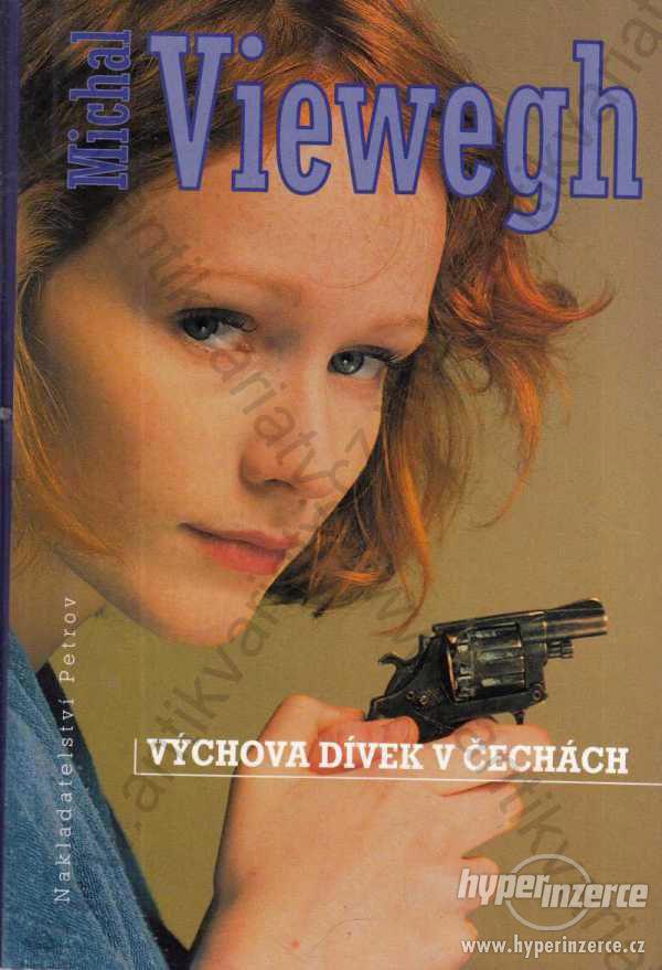 Výchova dívek v Čechách Michal Viewegh Petrov,1997 - foto 1
