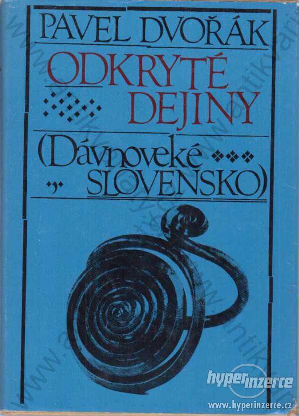 Odkryté dejiny P. Dvořák Dávnoveké Slovensko 1975 - foto 1