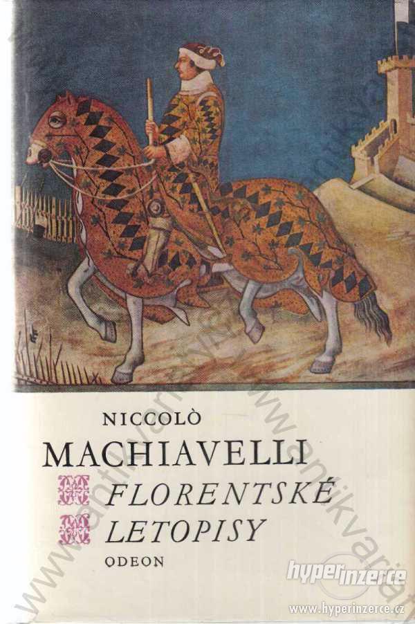 Florentské letopisy Niccoló Machiavelli 1975 Odeon - foto 1