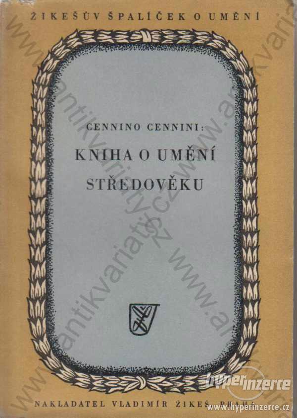 Kniha o umění středověku Cennino Cennini 1946 - foto 1