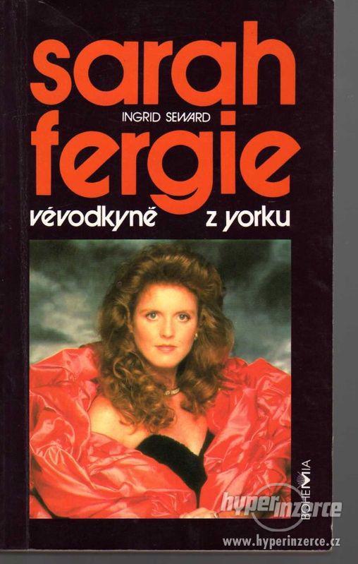 Sarah Fergie vévodkyně z Yorku Ingrid Seward 1993 1.vydání