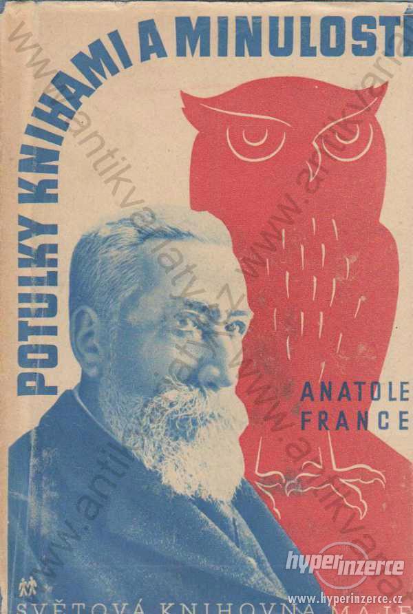 Potulky knihami a minulostí Anatole France 1939 - foto 1