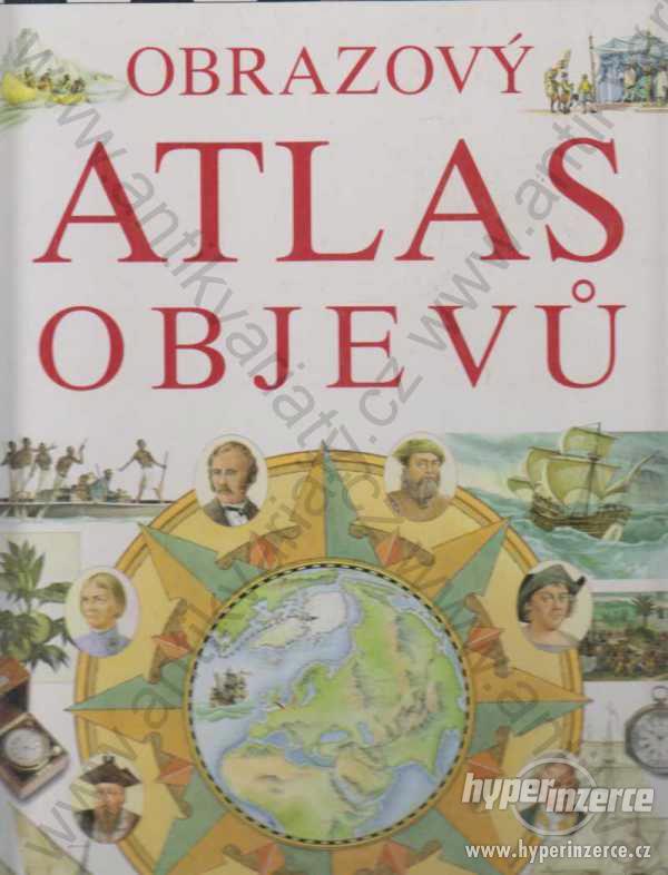 Obrazový atlas objevů Neil Grant Slovart 1994 - foto 1