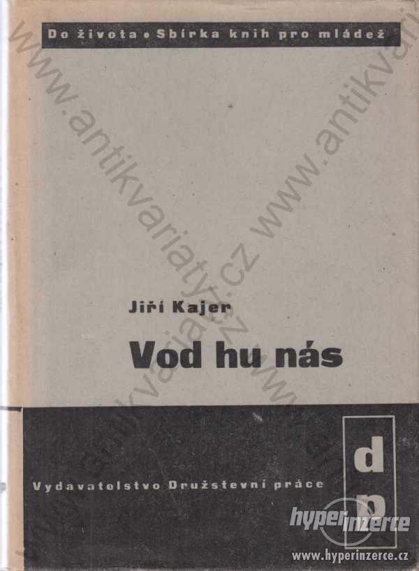 Vod hu nás J.Kajer 1947 Družstevní práce v Praze - foto 1