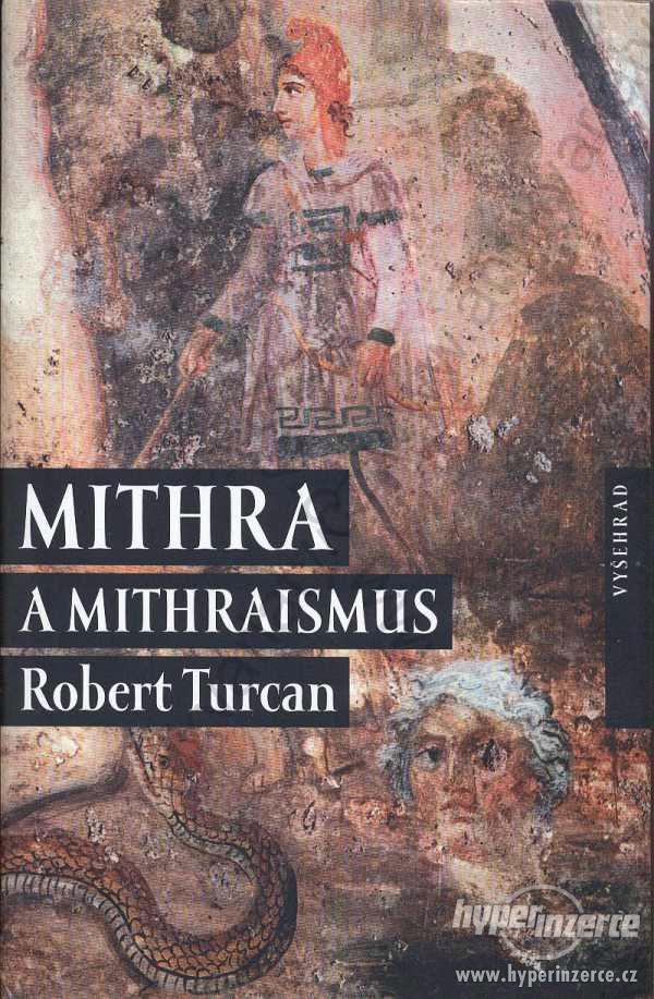 Mithra a mithraismus Robert Turcan Vyšehrad, Praha - foto 1