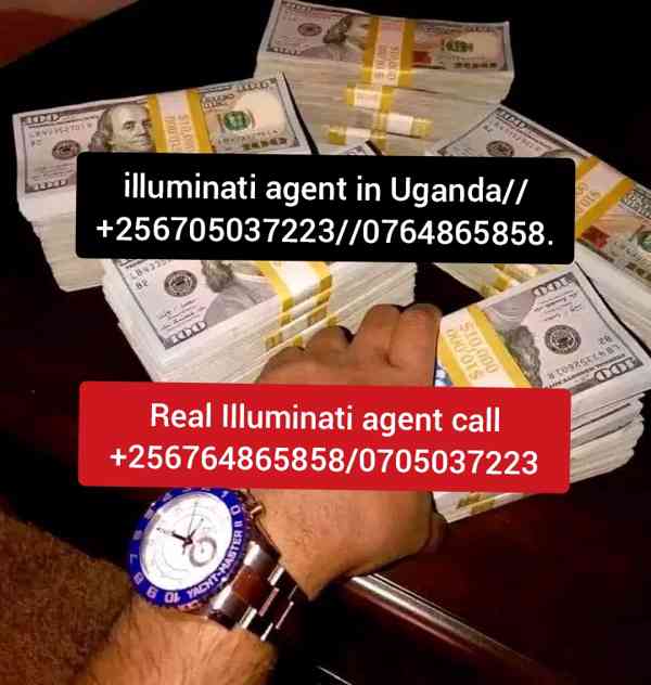 Illuminati Agent In Uganda 0764865858/0705037223/45678997848