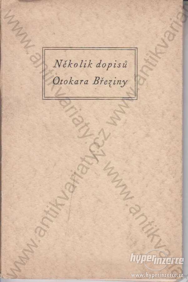 Několik dopisů Otakara Březiny 1930 Alois Srdce - foto 1