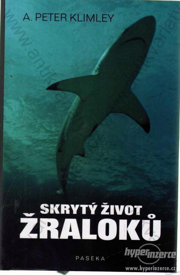 Skrytý život žraloků A. Peter Klimley 2004 - foto 1