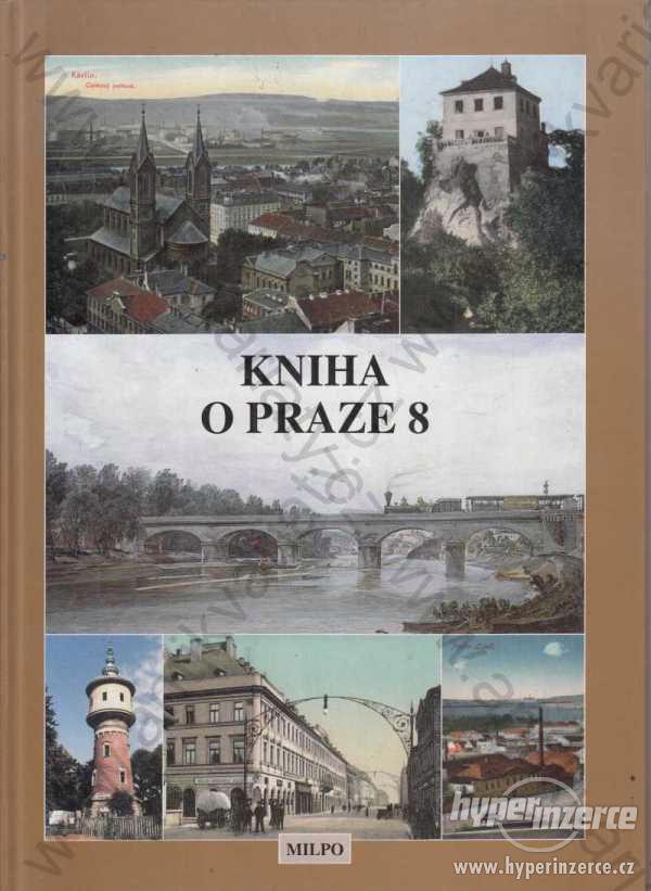 Kniha o Praze 8 ed. Dagmar Broncová 1996 Milpo - foto 1