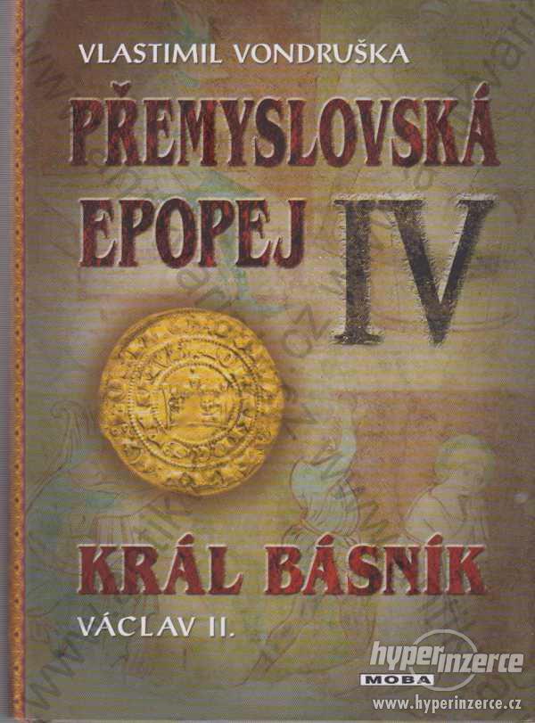 Přemyslovská epopej IV Vlastimil Vondruška II. - foto 1