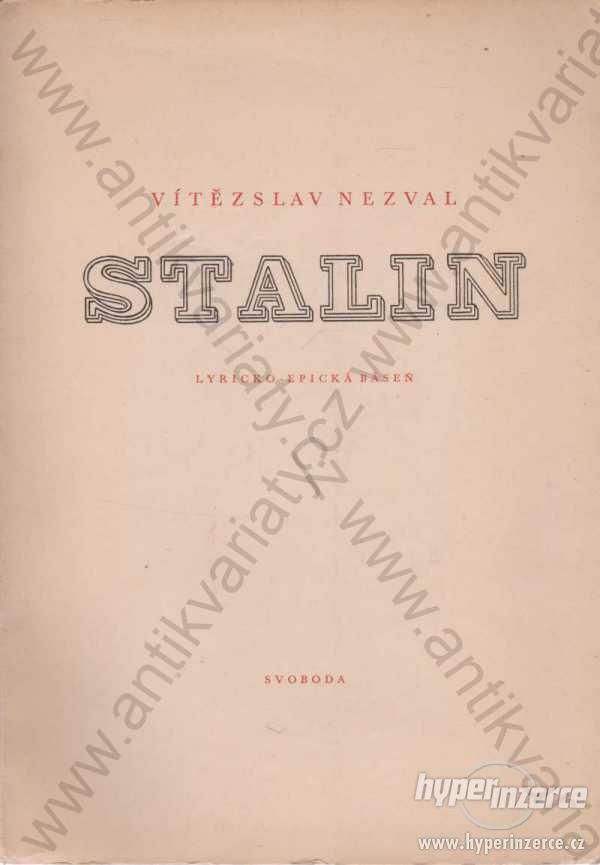 Stalin Vítězslav Nezval Svoboda, Praha 1949 - foto 1