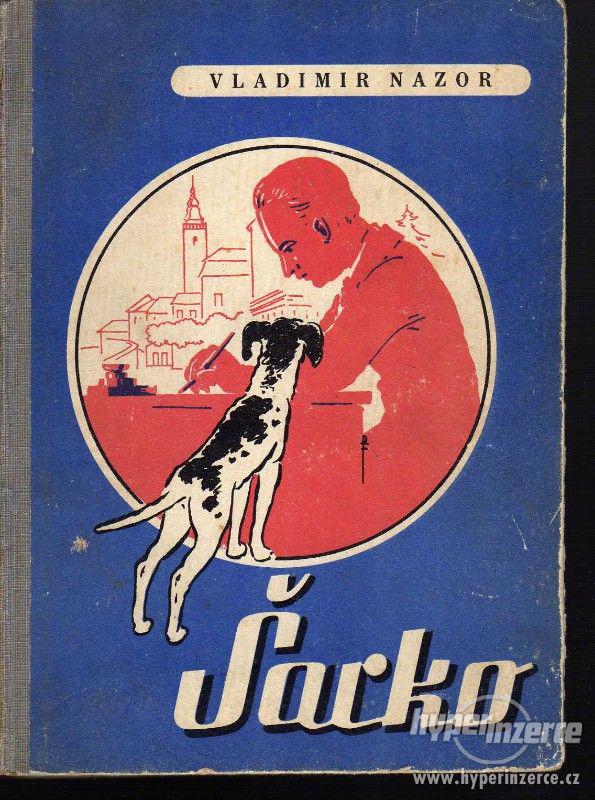 Šarko - co pes vyprávěl  Vladimir Nazor - 1942