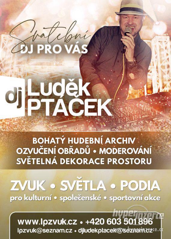 DJ Luděk Ptáček - svatby, firemní eventy , plesy , party . - foto 1