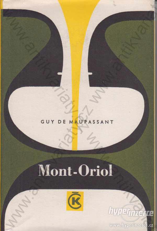 Mont-Oriol Guy de Mausapassant Odeon, Praha 1967 - foto 1