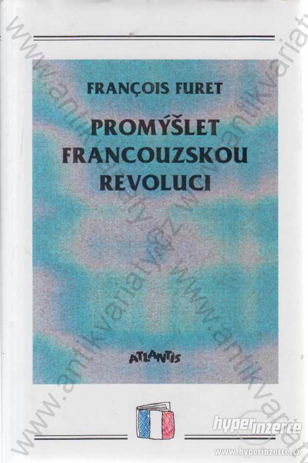 Promýšlet francouzskou revoluci Francois Furet - foto 1