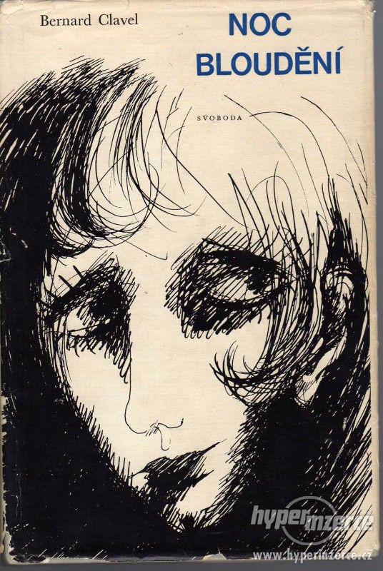 Noc bloudění  Bernard Clavel - 1970 - 1. vydání - foto 2