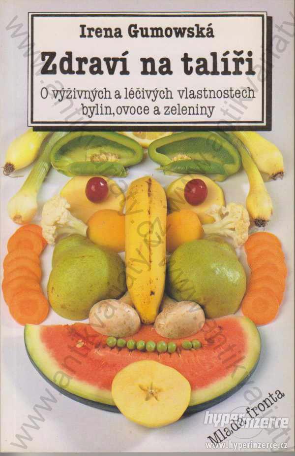 Zdraví na talíři Irena Gumowská Mladá fronta 1994 - foto 1