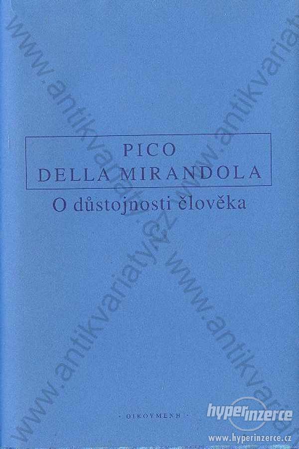O důstojnosti člověka Pico Della Mirandola 2005 - foto 1