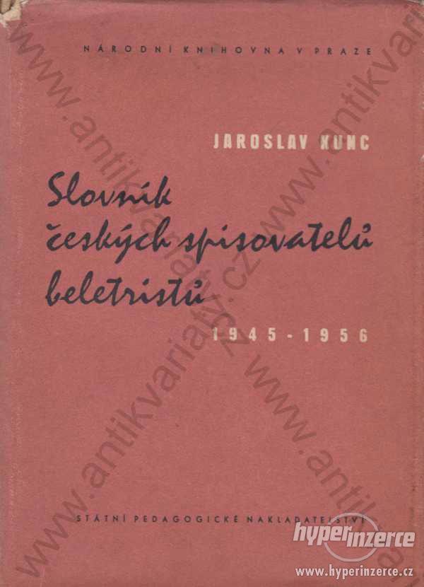 Slovník českých spisovatelů beletristů 1945 - 1956 - foto 1