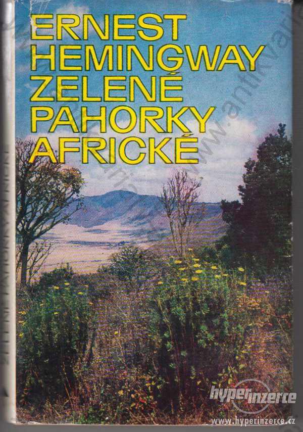 Zelené pahorky africké Ernest Hemingway 1972 - foto 1