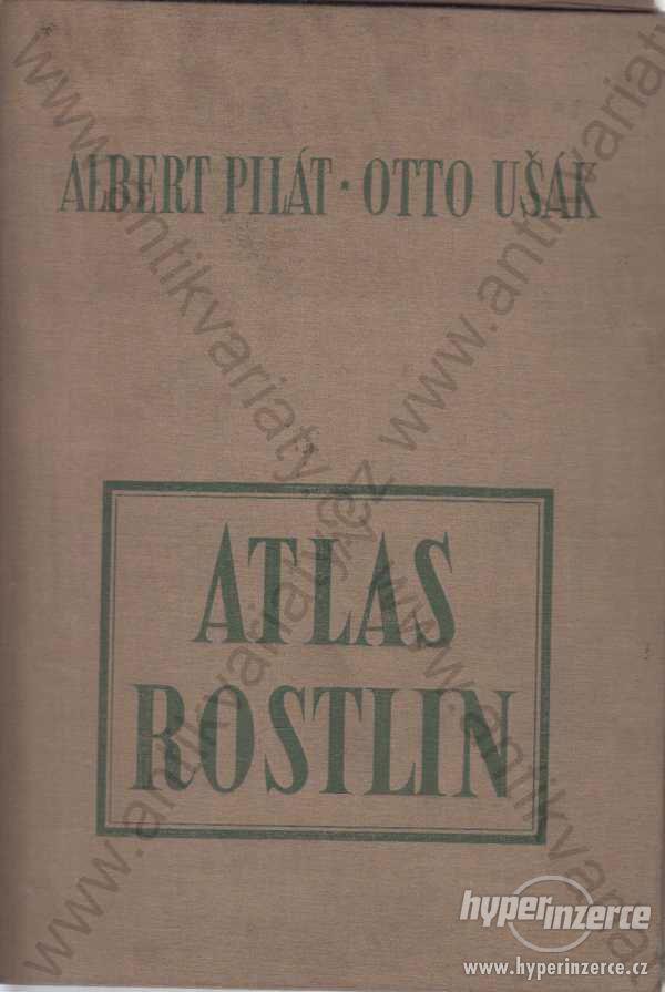 Atlas rostlin  Albert Pilát SPN, Praha 1953 - foto 1