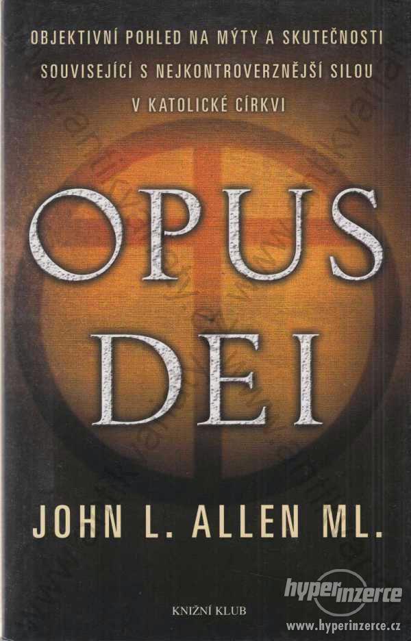 Opus dei John L. Allen ml. 2007 - foto 1