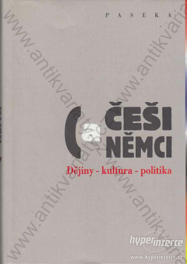Češi a Němci kol. autorů Paseka 2001 - foto 1