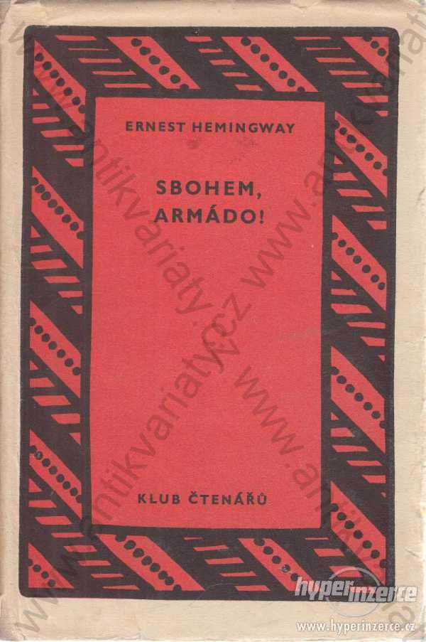 Sbohem, armádo! Ernest Hemingway SNKLHU 1958 - foto 1