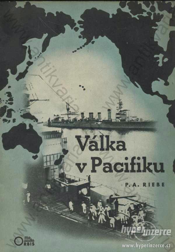 Válka v Pacifiku Peter A. Riebe Orbis 1942 - foto 1