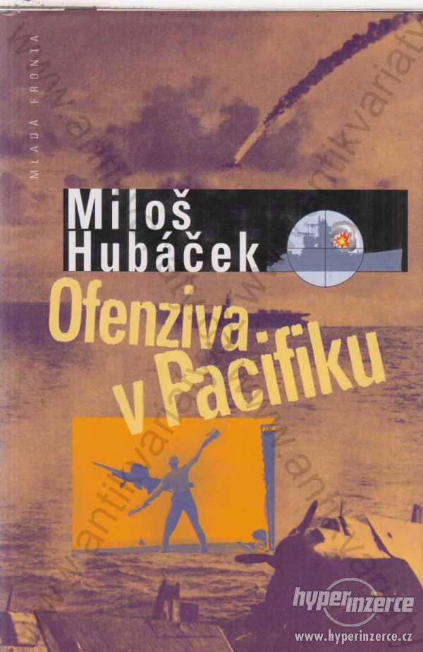 Ofenziva v Pacifiku Miloš Hubáček 1987 - foto 1